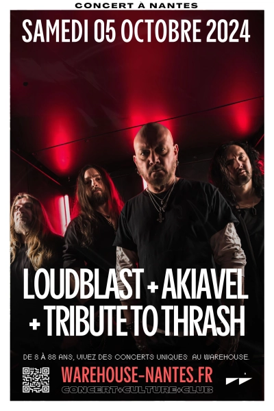 Concert : Loudblast + Akiavel  + T.T.T (Tribute to Thrash)
