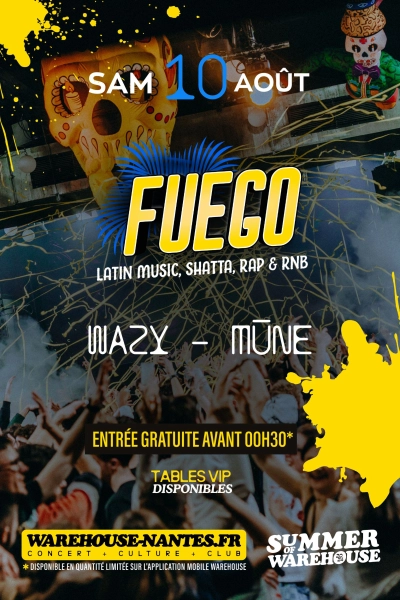 Fuego #2 w/ Wazy & Mūne + Show & Performances !