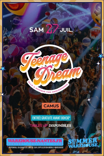 Teenage Dream #3 - Camus All night Long ! (Dernière de l'été)