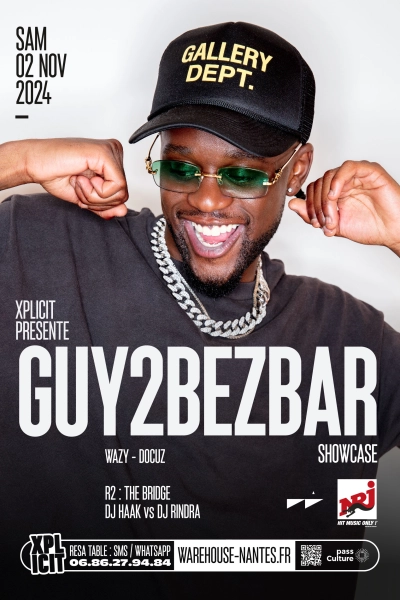 XPLICIT invite GUY2BEZBAR en showcase exclusif à Nantes !