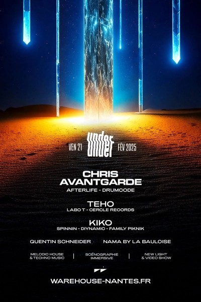 UNDER. Chris Avantgarde, Teho, Kiko, Quentin Schneider & More