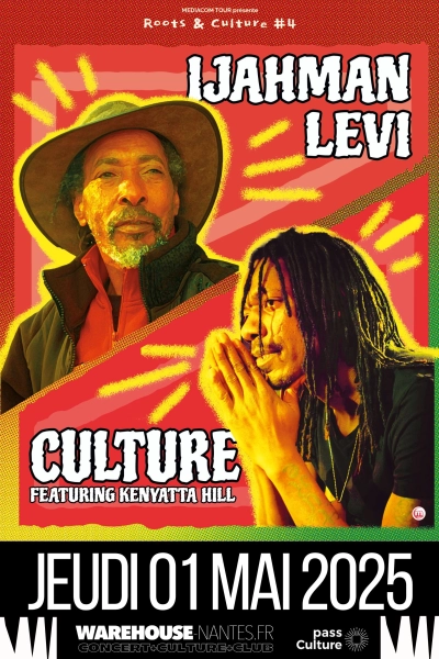 ROOTS & CULTURE#4 - Ijahman Levi & Culture en concert à Nantes !