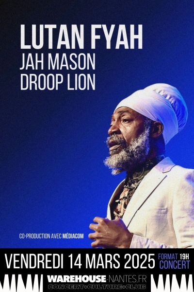 Lutan Fyah, Jah Mason & Droop Lion en concert à Nantes !