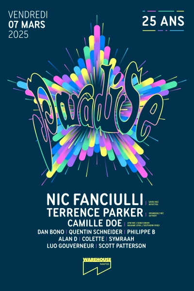 PARADISE 25 ANS avec Nic Fanciulli, Terrence Parker, Camille Doe & more !