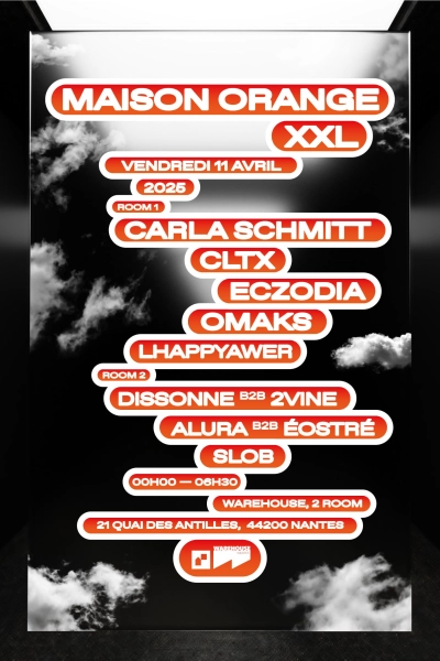 Maison Orange XXL w/ Omaks, CLTX, Eczodia & More