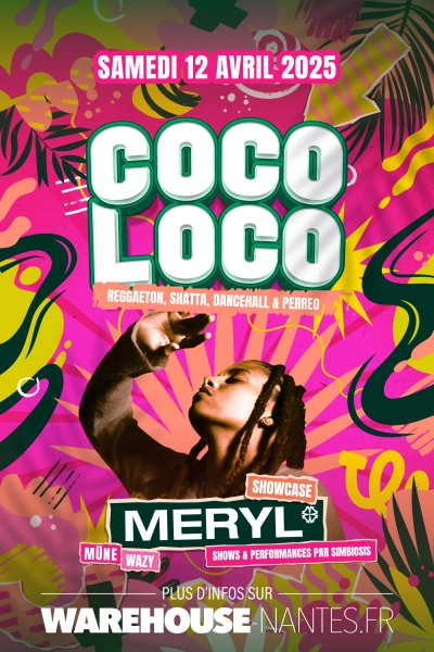 COCOLOCO invite MERYL en showcase exclusif à Nantes !